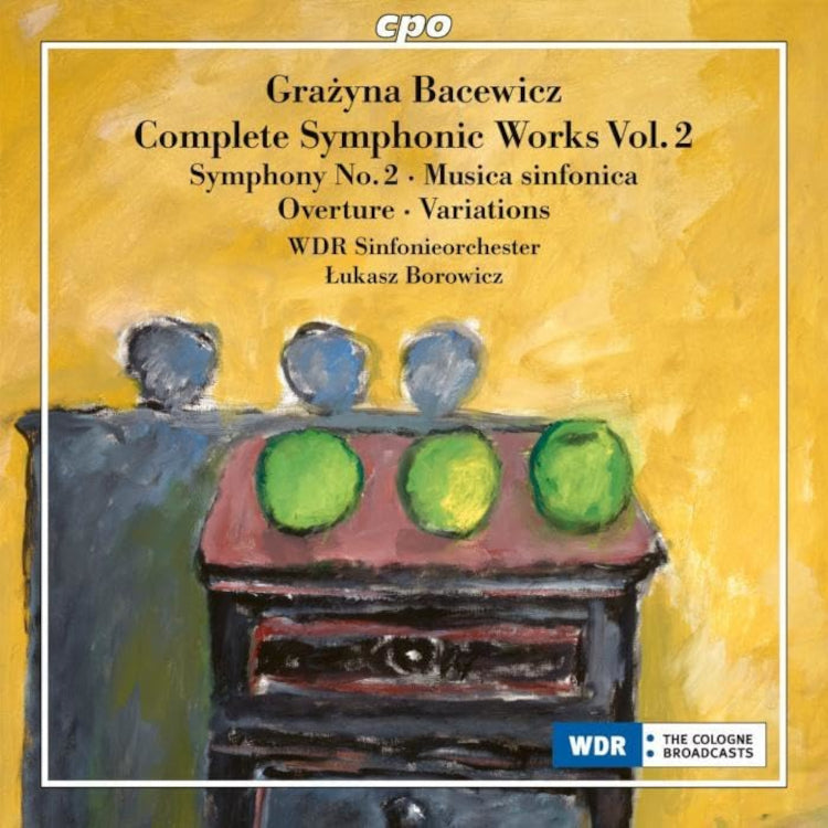 Grazyna Bacewicz: Complete Symphonic Works: Symphony No. 2/Musica Sinfonica/Overture/Variations - Volume 2