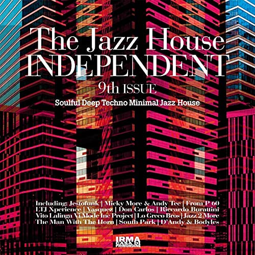 The Jazz House Independent 9th Issue Soulful Deep Techno Minimal Jazz House
