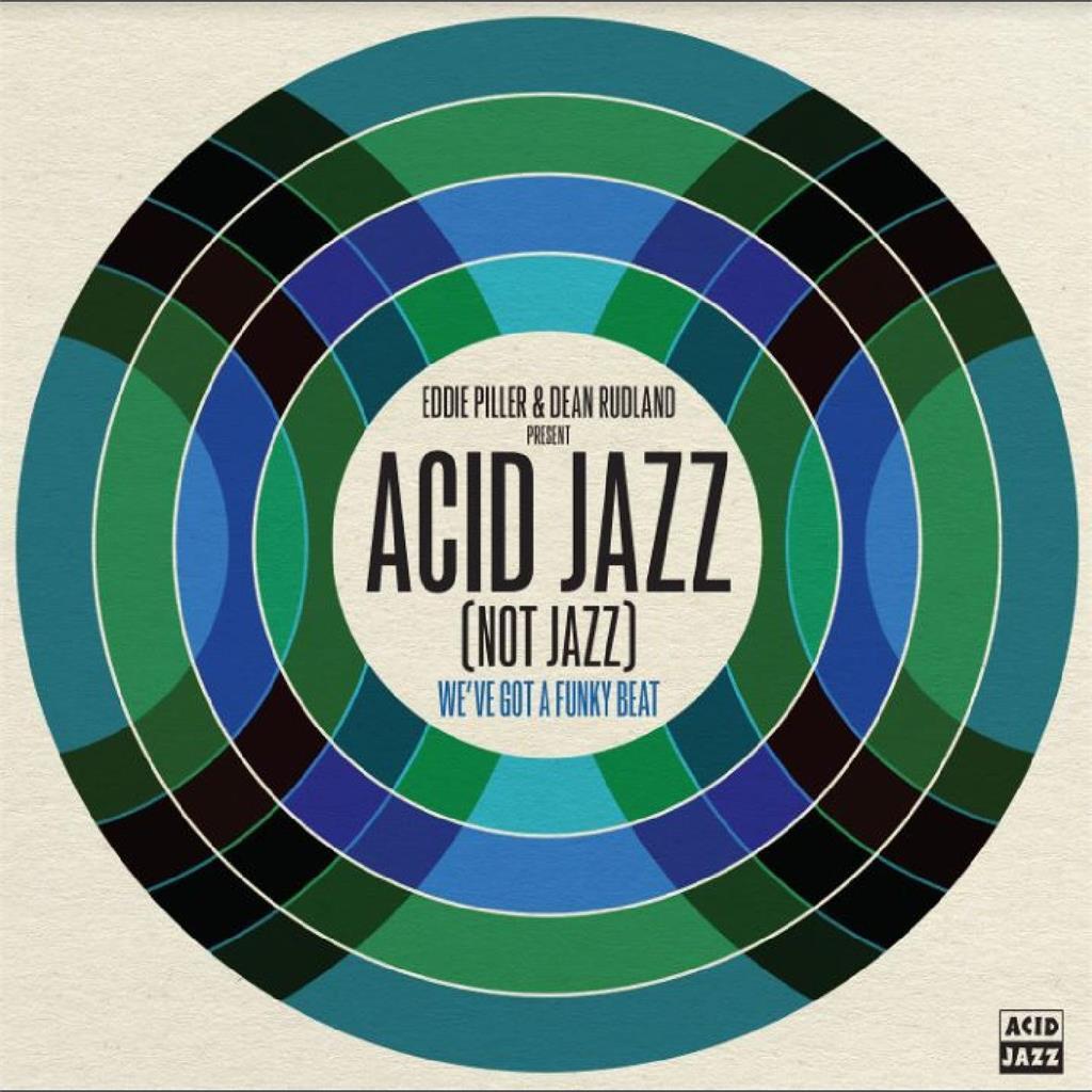 We've Got a Funky Beat: Acid Jazz (Not Jazz)