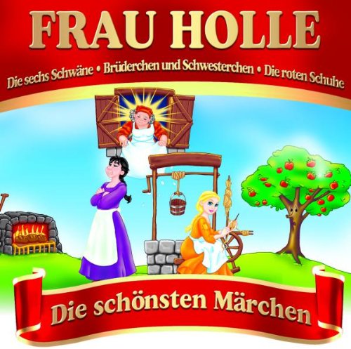 Frau Holle-Die Schönsten Märchen