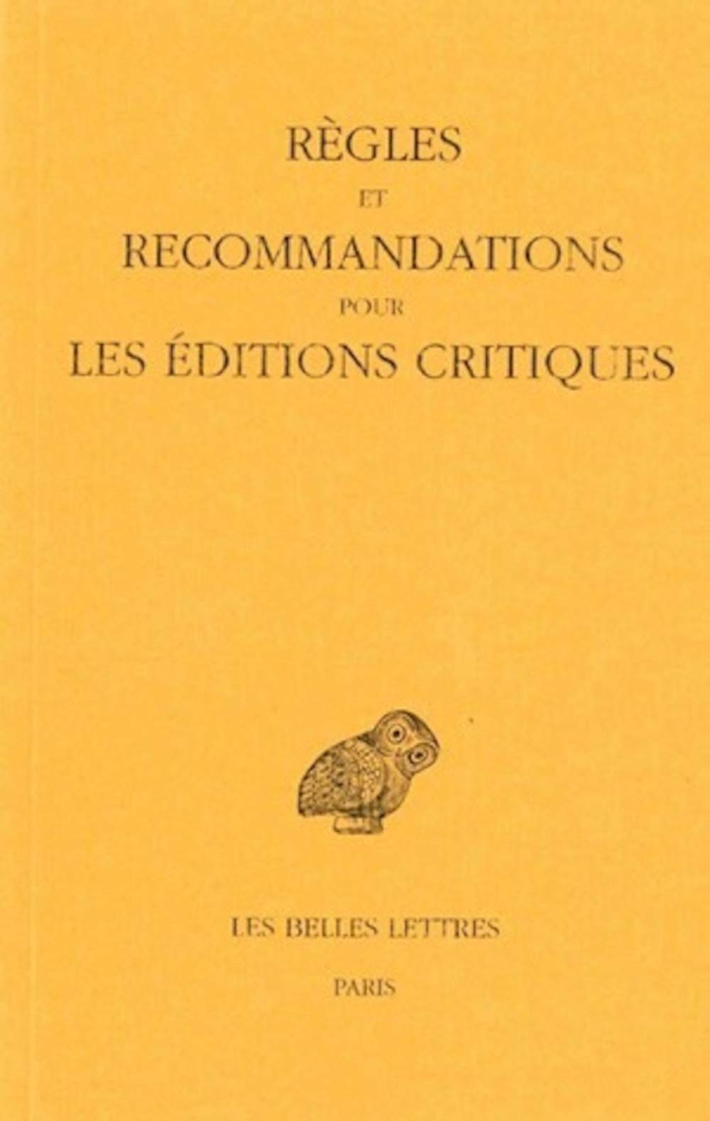 Regles Et Recommandations Pour Les Editions Critiques
