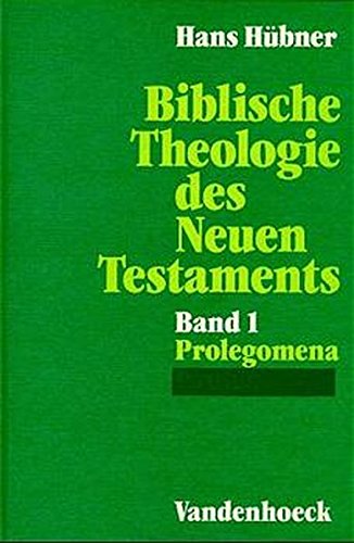 Biblische Theologie Des Neuen Testaments. Band 1