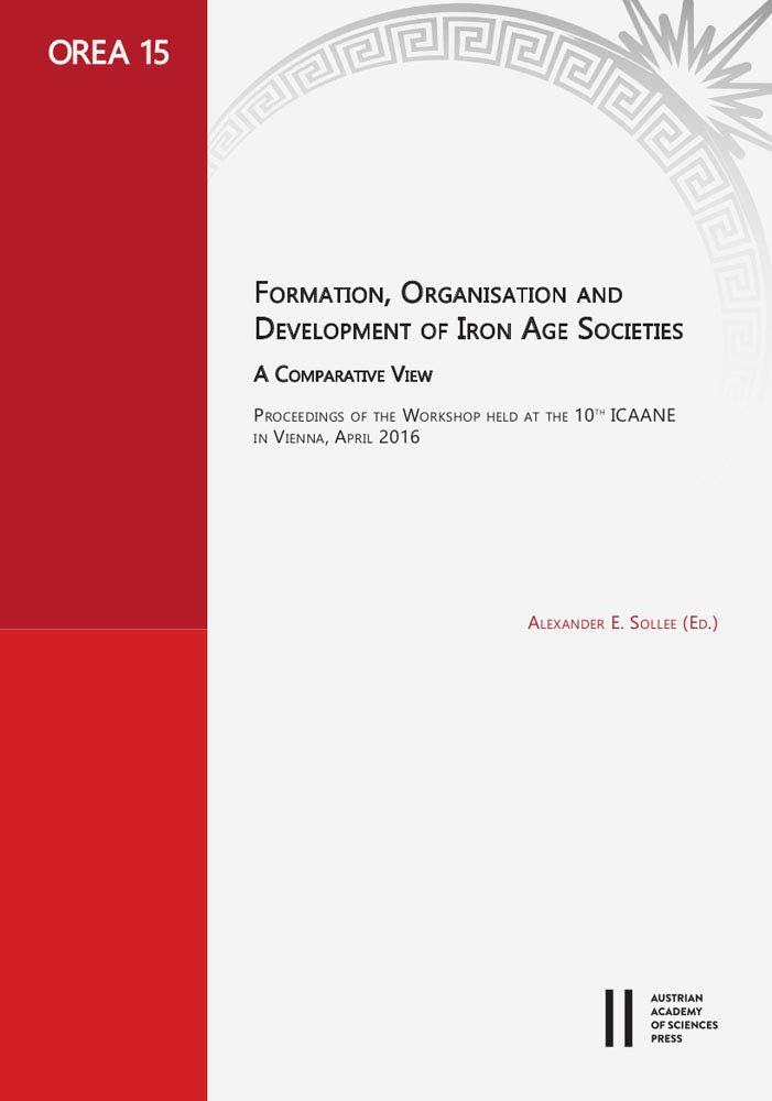 Formation, Organisation and Development of Iron Age Societies. a Compartive View
