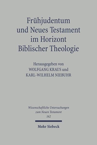 Frühjudentum und Neues Testament im Horizont Biblischer Theologie