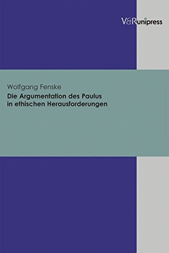 Die Argumentation des Paulus in ethischen Herausforderungen