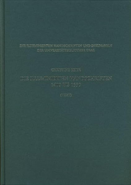 Die Illuminierten Handschriften Und Inkunabeln Der Universitatsbibliothek Graz
