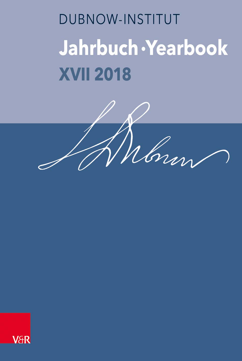 Jahrbuch Des Dubnow-Instituts /Dubnow Institute Yearbook XVII/2018