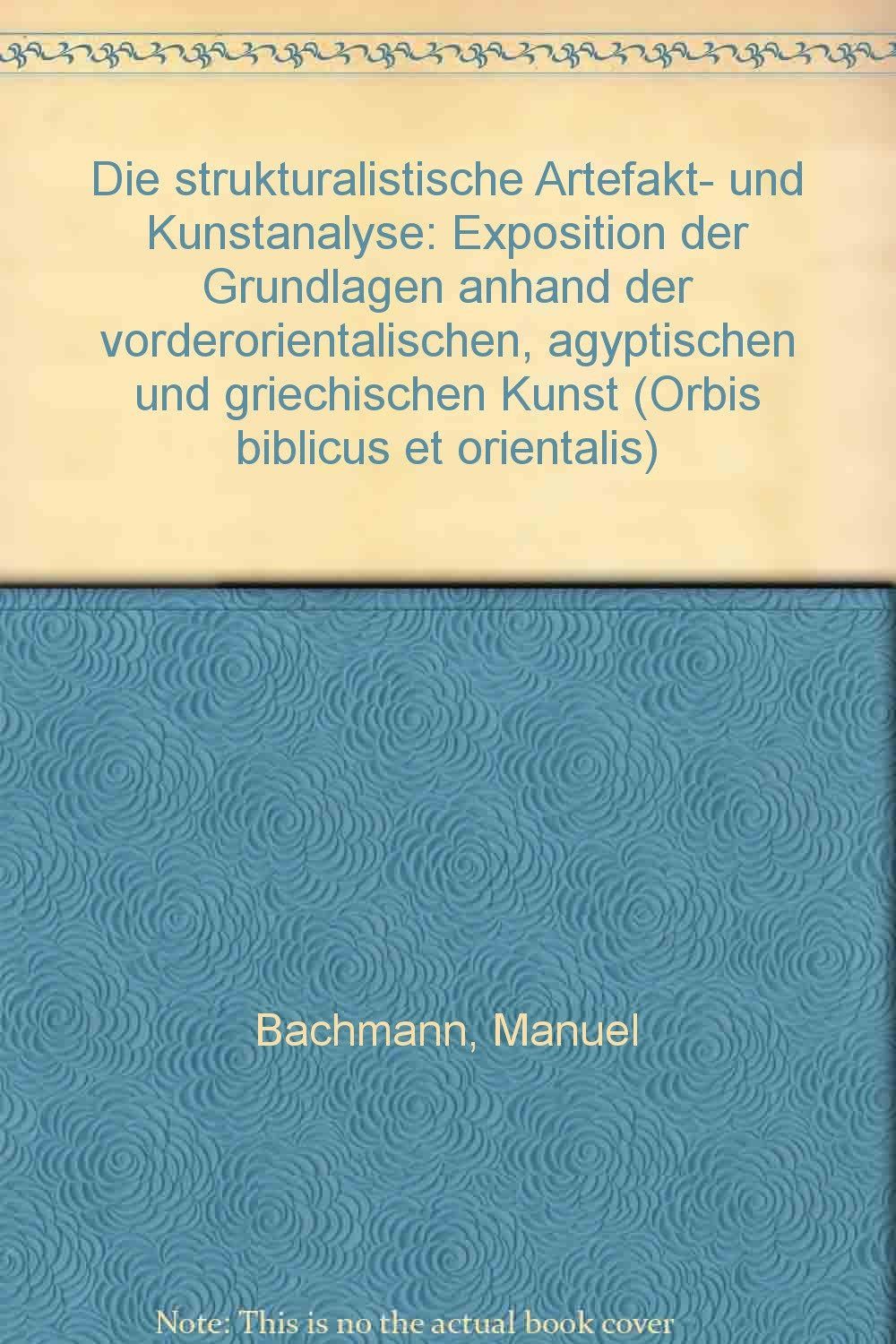 Die strukturalistische Artefakt- und Kunstanalyse
