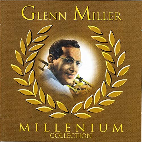 Glenn Miller - Millenium