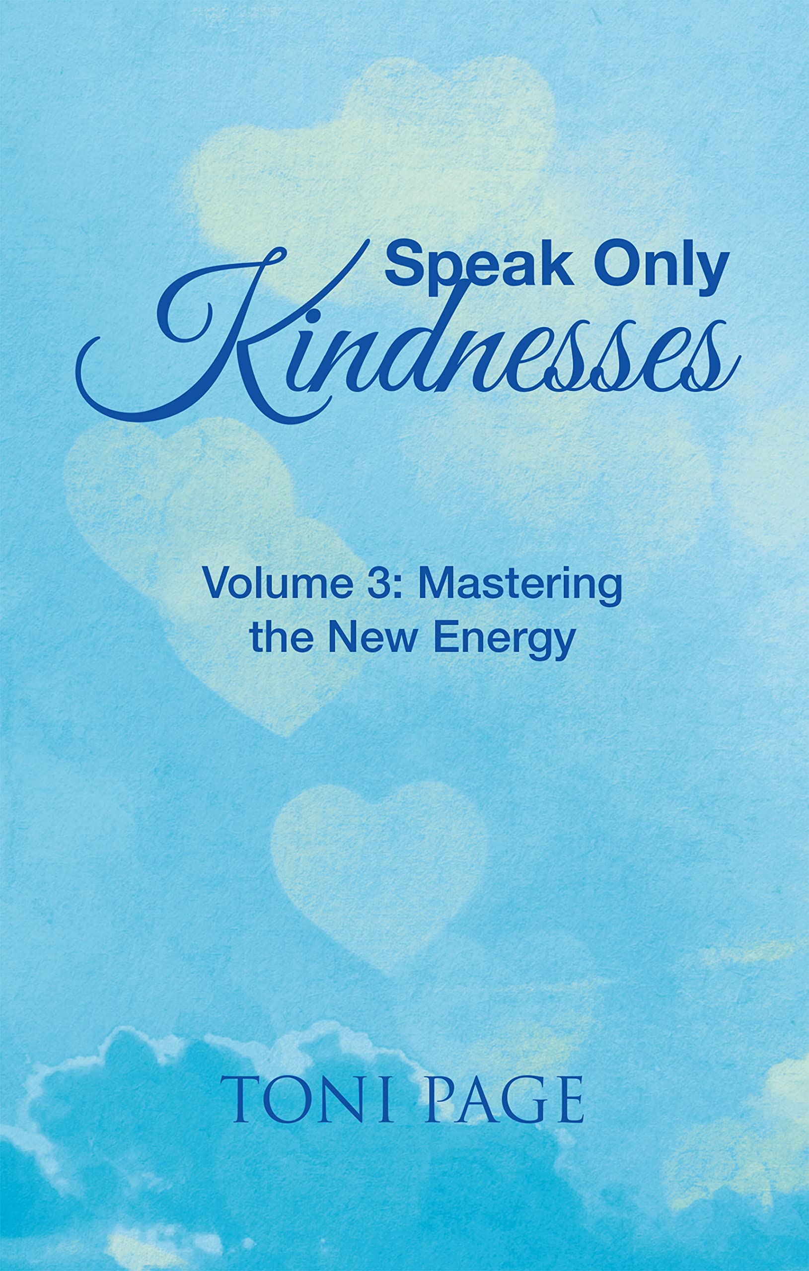 Speak Only Kindnesses