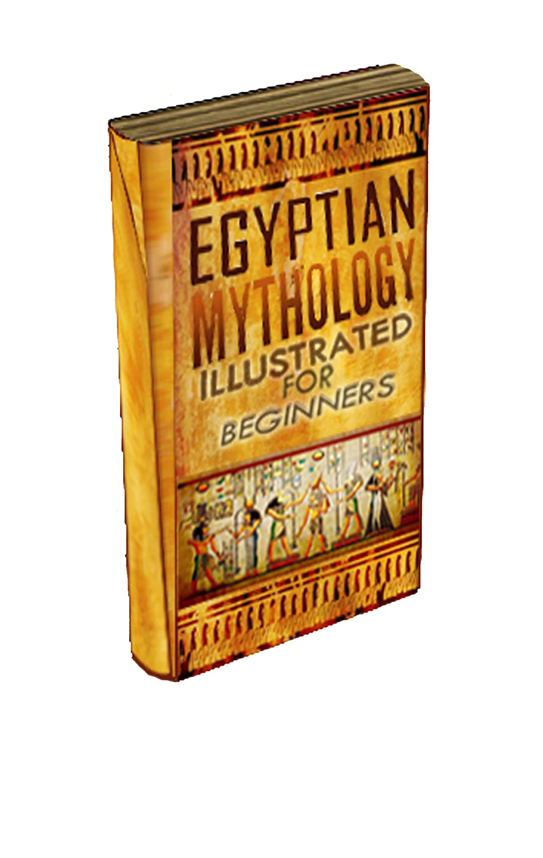 Egyptian Mythology Illustrated for Beginners.