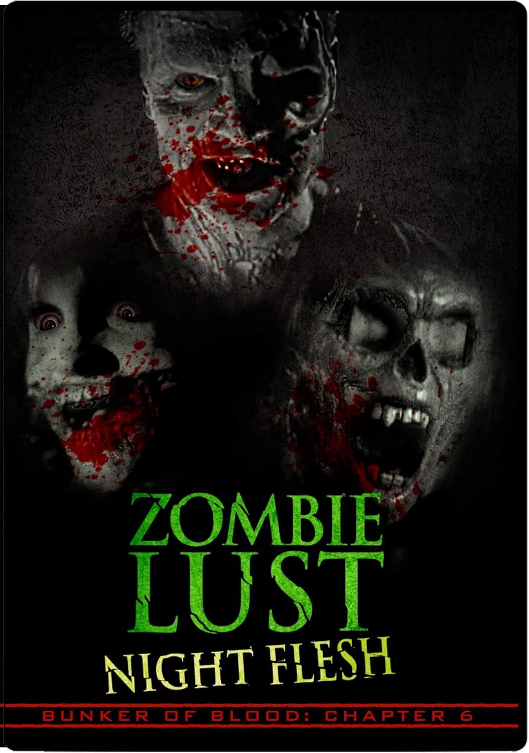 Bunker of Blood 6 - Zombie Lust: Night Flesh