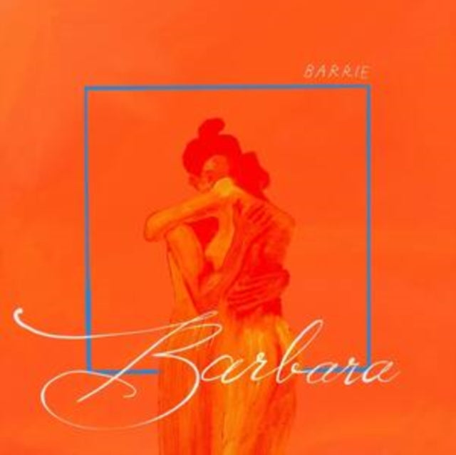 Barbara (Transparent Orange Vinyl)