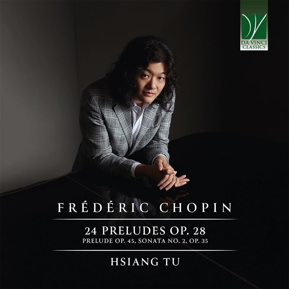 FREDERIC CHOPIN: 24 PRELUDES OP. 28, PRELUDE OP. 45, SONATA NO. 2, OP. 35
