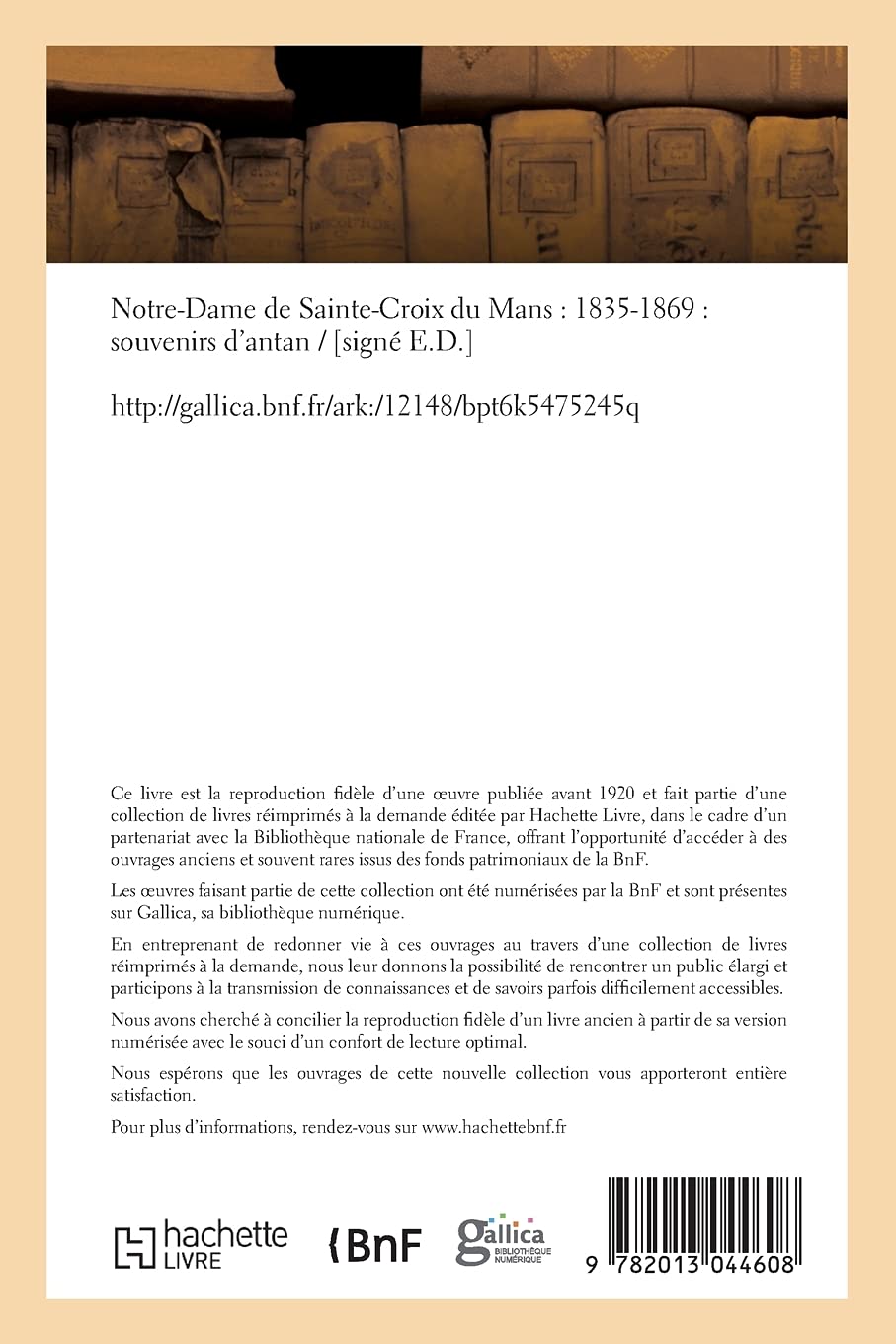 Notre-Dame de Sainte-Croix Du Mans, 1835-1869. Souvenirs d'Antan