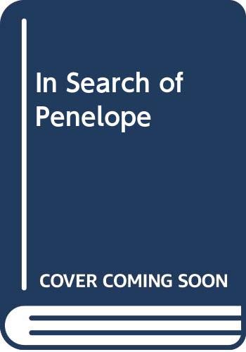 In Search Of Penelope (Memory And Female Power In Homera S Odyssey)