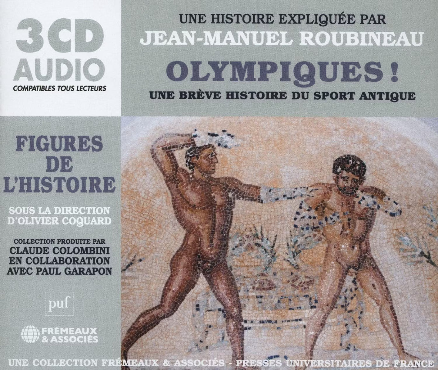 Olympiques - Une Breve Histoire Du Sport Antique: Une Biographie Expliquée Par Jean-Manuel Roubineau