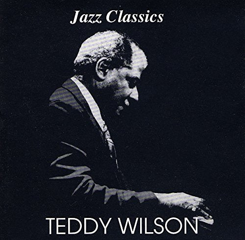 Teddy Wilson - Jazz Classics