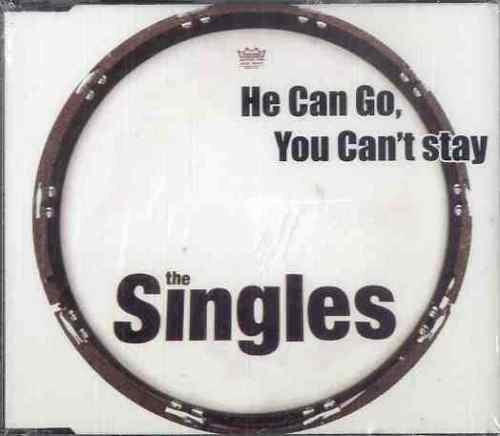 He Can Go, You Can Stay
