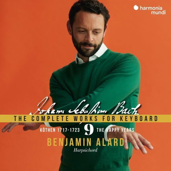 Johann Sebastian Bach: The Complete Works for Keyboard: Köthen 1717-1723 - The Happy Years - Volume 9