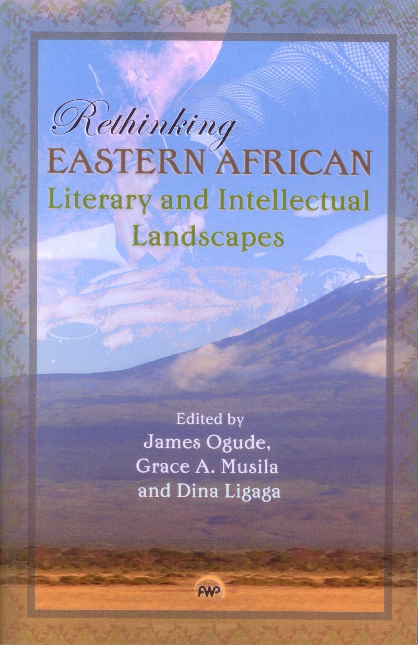 Rethinking Eastern African Literary and Intellectual Landscapes