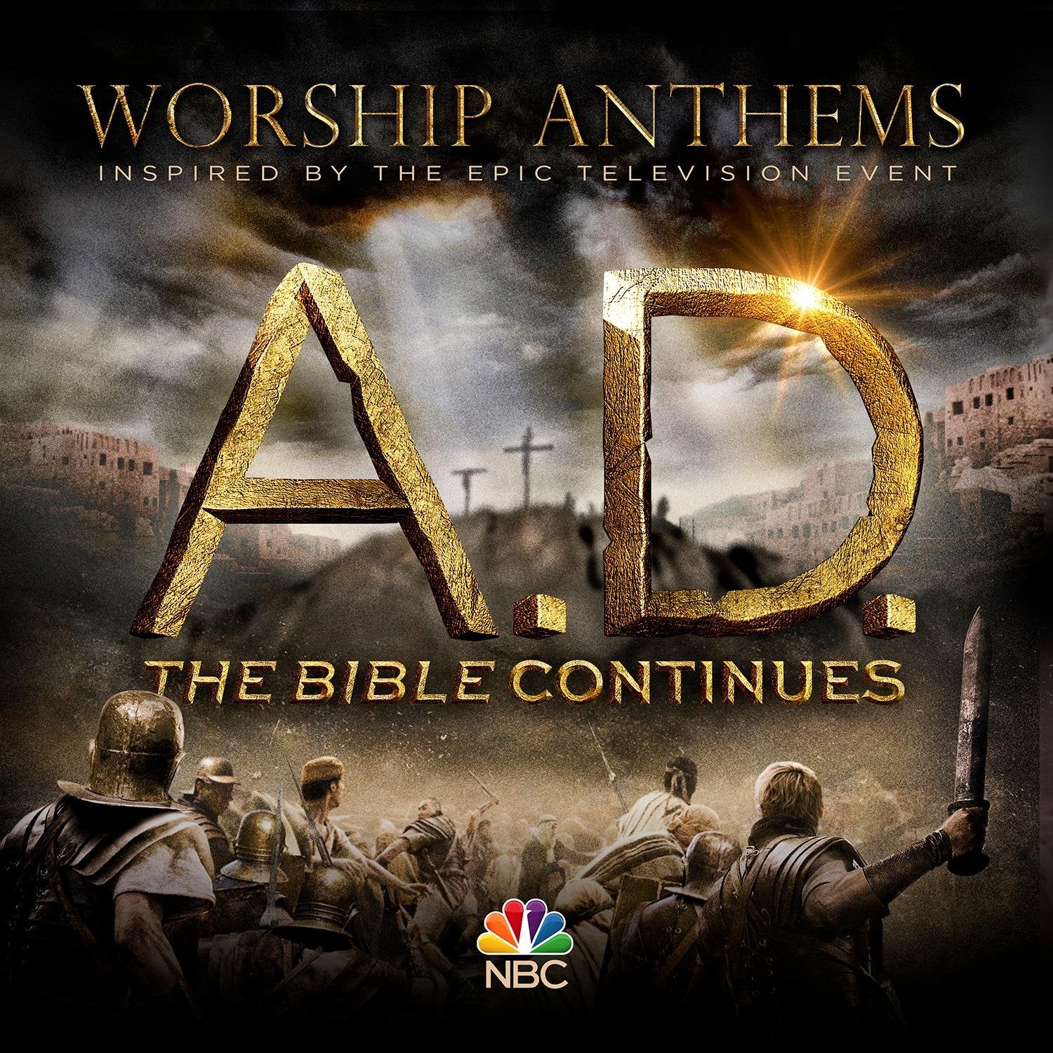 Worship Anthems Inspired By A.D. the Bible Continues