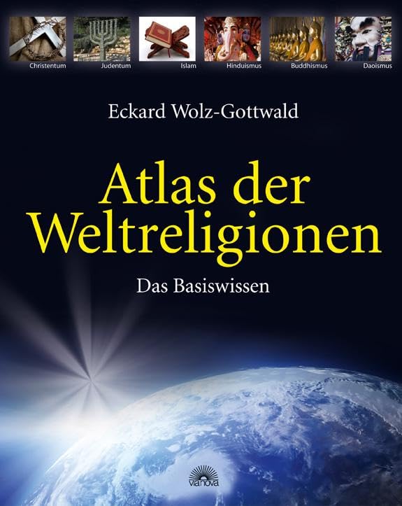 Atlas der Weltreligionen: Das Basiswissen