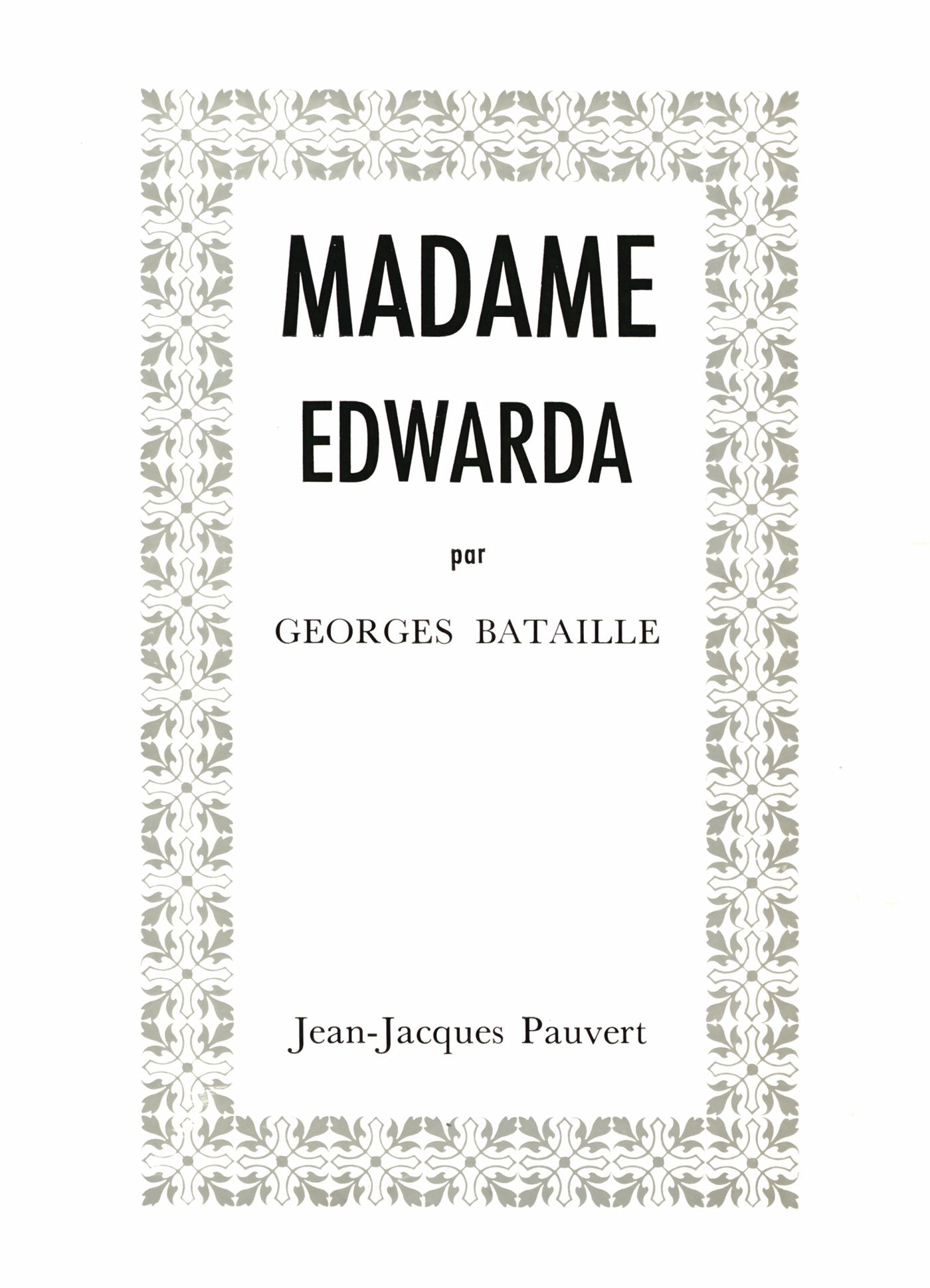 Madame Edwarda ; Le mort ; Histoire de l'oeil