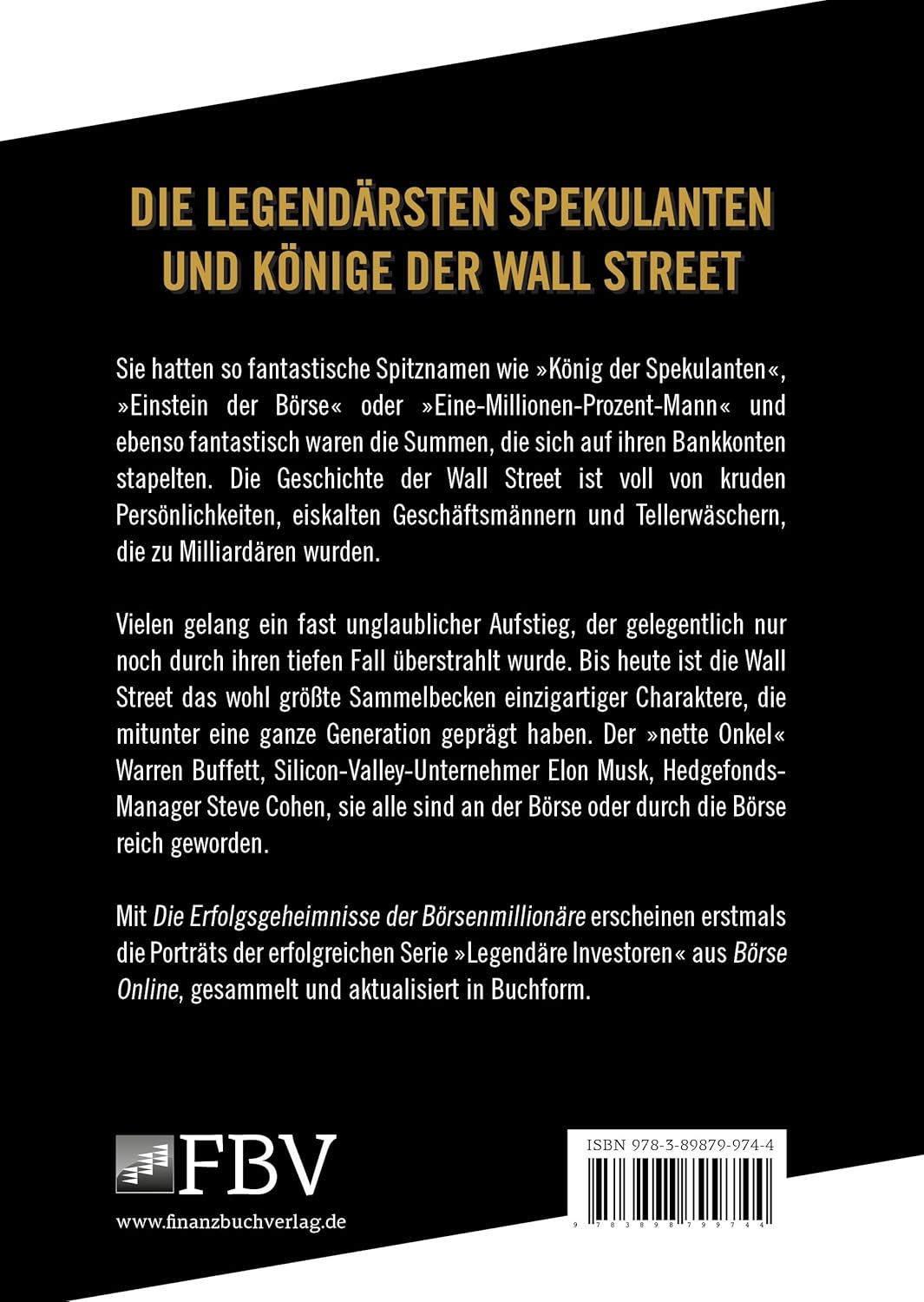 Die Erfolgsgeheimnisse der Börsenmillionäre: Vom Einstein der Börse bis zum König der Spekulanten