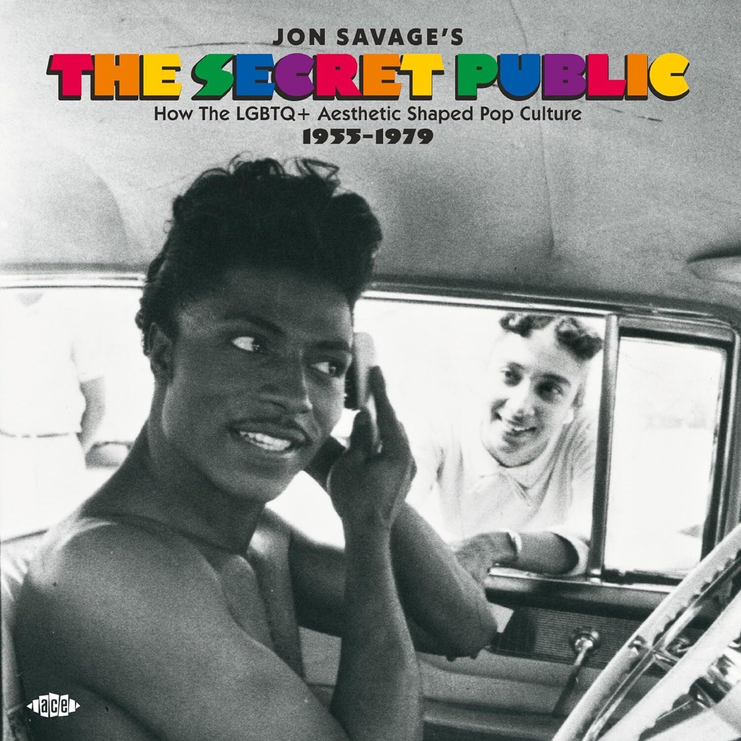 Jon Savage's the Secret Public: How the LGBTQ+ Aesthetic Shaped Pop Culture 1955-1979