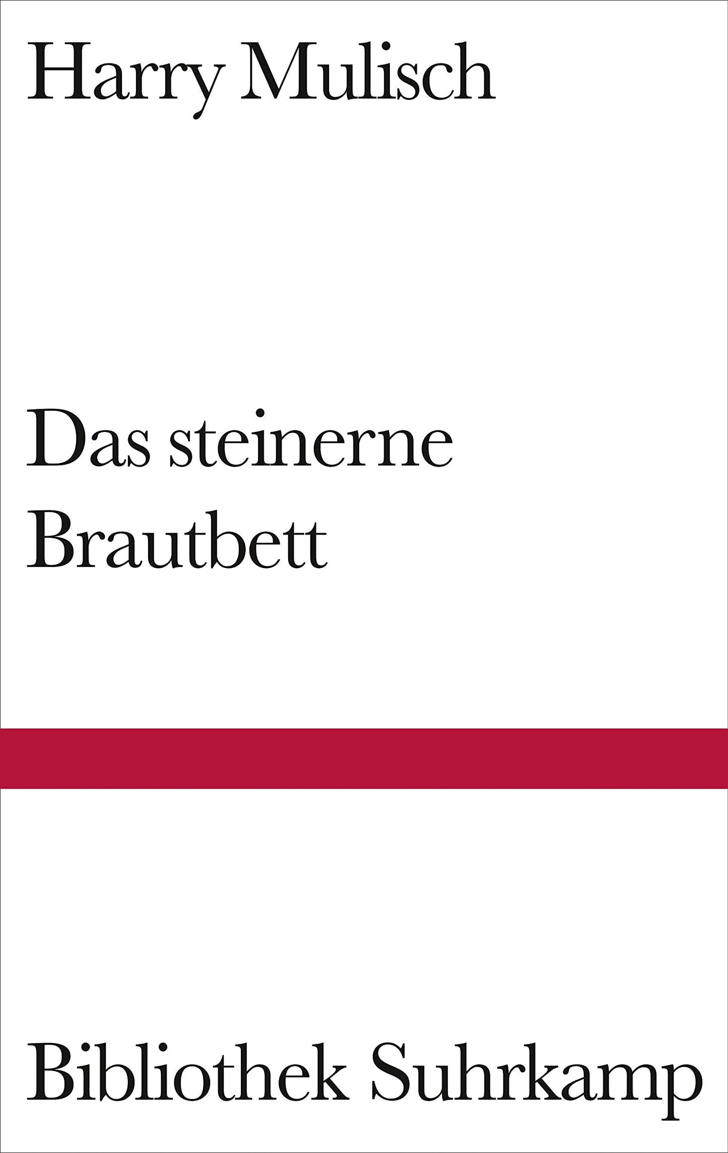 Das steinerne Brautbett: Roman (Bibliothek Suhrkamp)
