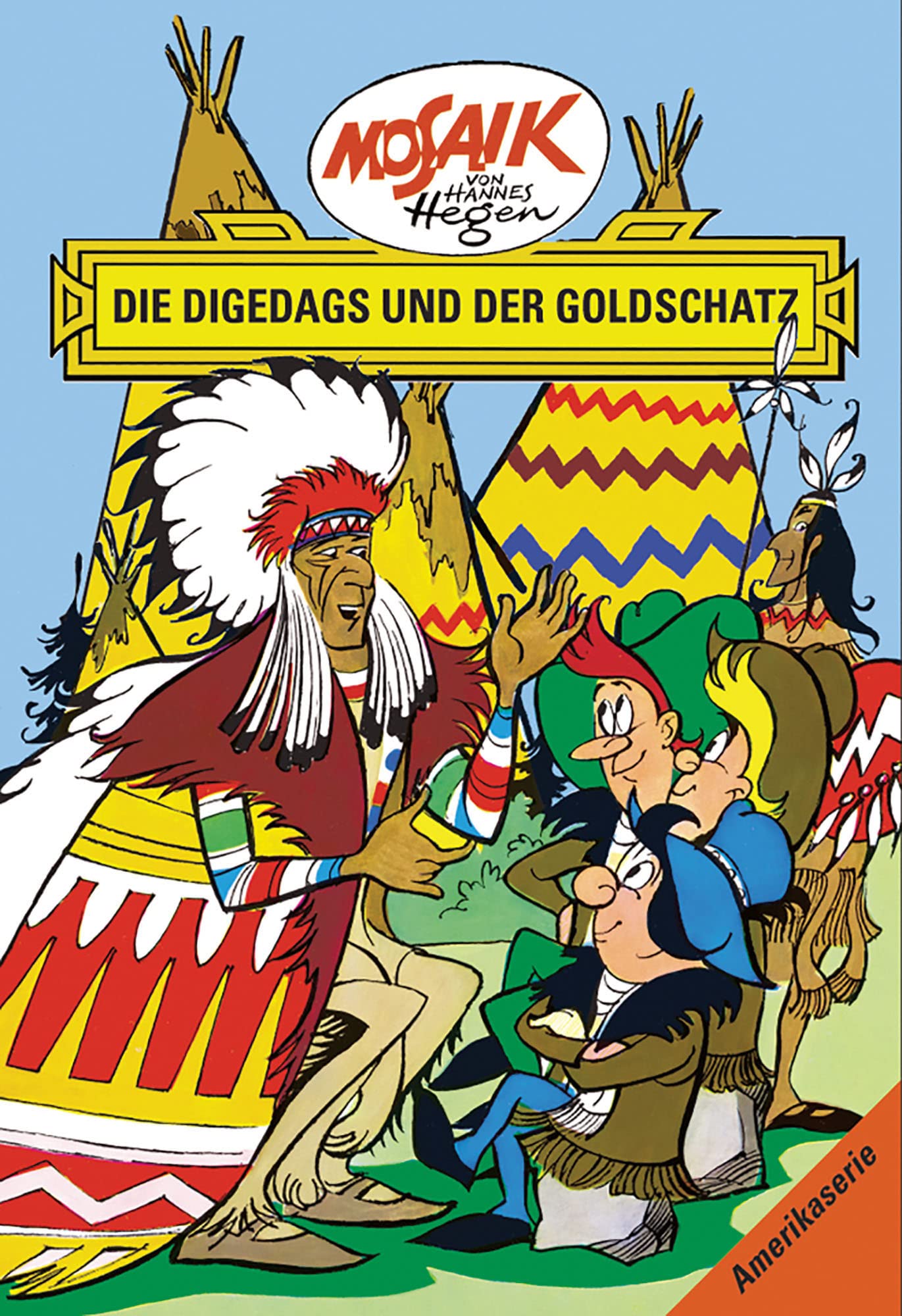 Mosaik von Hannes Hegen: Die Digedags und der Goldschatz, Bd. 11 (Mosaik von Hannes Hegen - Amerika-Serie)