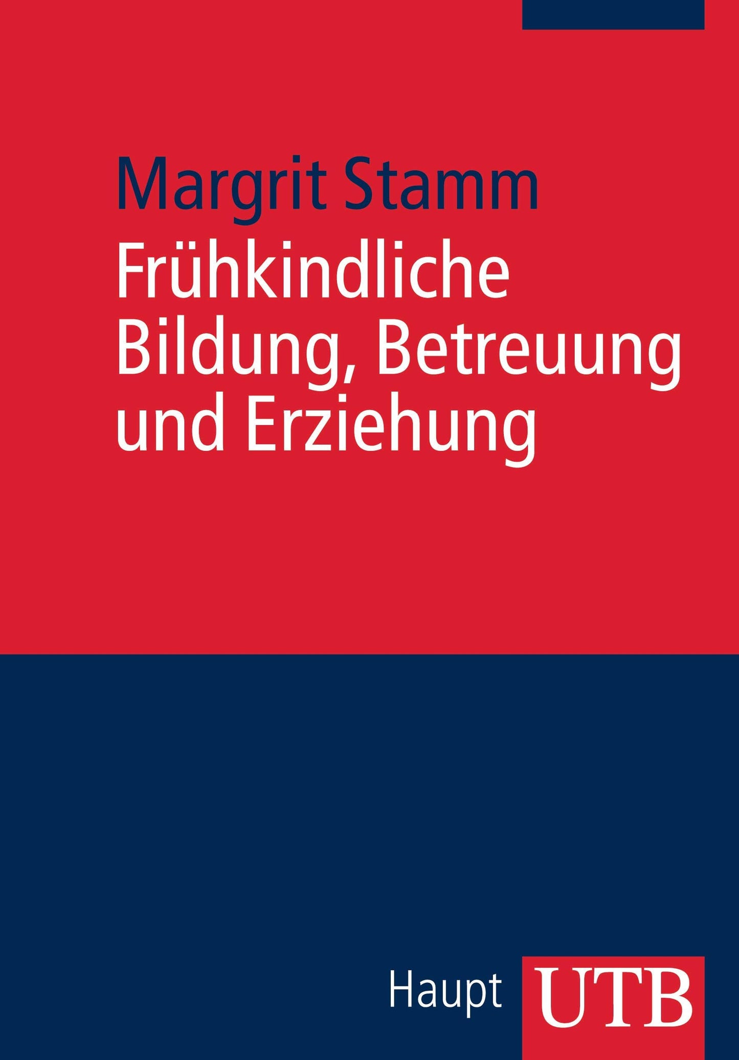 Frühkindliche Bildung, Betreuung und Erziehung