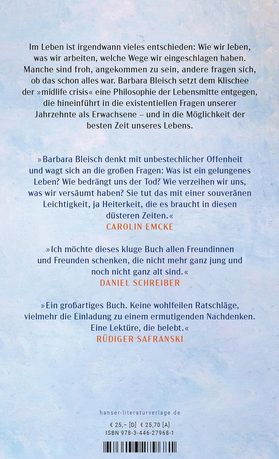 Mitte des Lebens: Eine Philosophie der besten Jahre