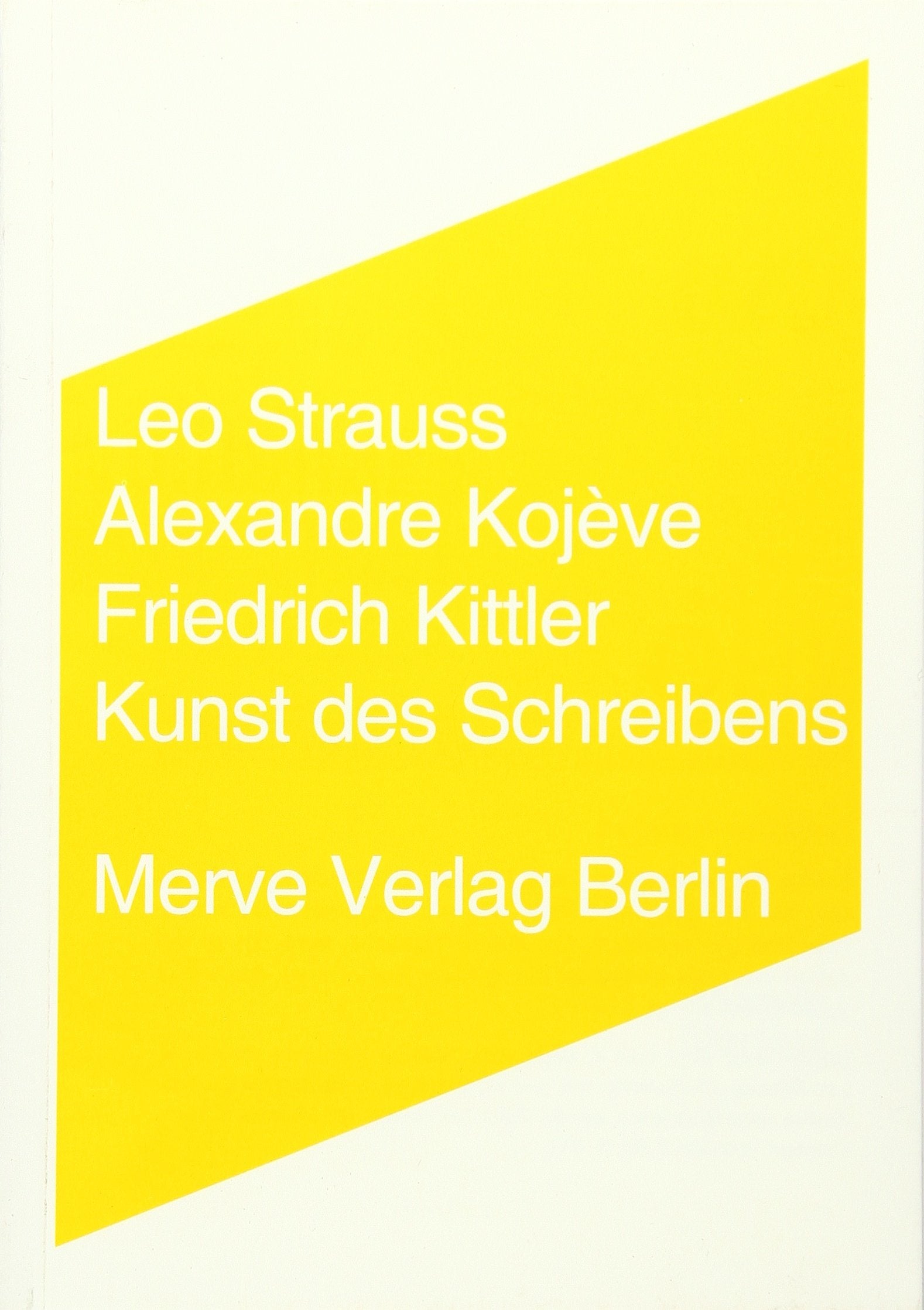 Kunst des Schreibens: Herausgeber: Hiepko, Andreas (Internationaler Merve Diskurs: Perspektiven der Technokultur