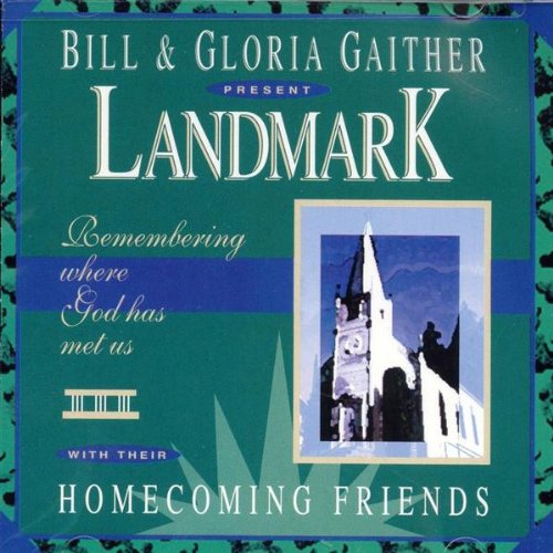 Bill & gloria Gaither Present Landmark - Homecoming Friends (UK Import