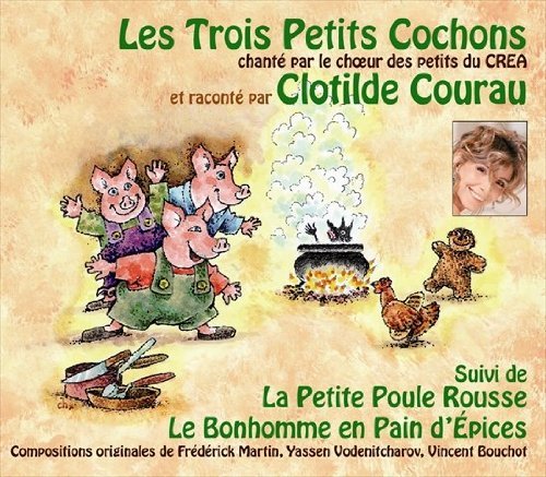 Les Trois Petits Cochons: Suivi De La Petite Poule Rousse, Le Bonhomme En Pain D'Épices
