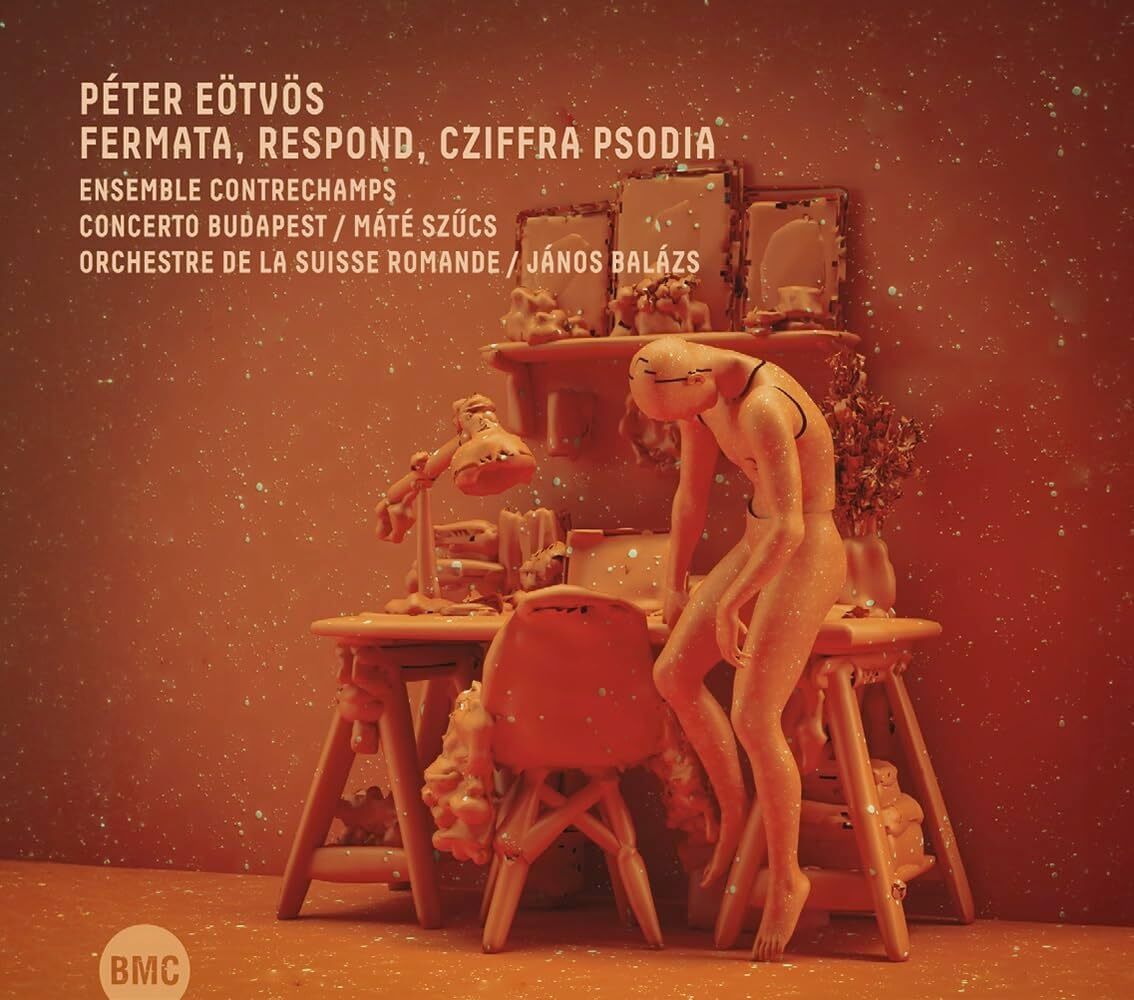 Péter Eötvös: Fermata, Respond, Cziffra Psodia