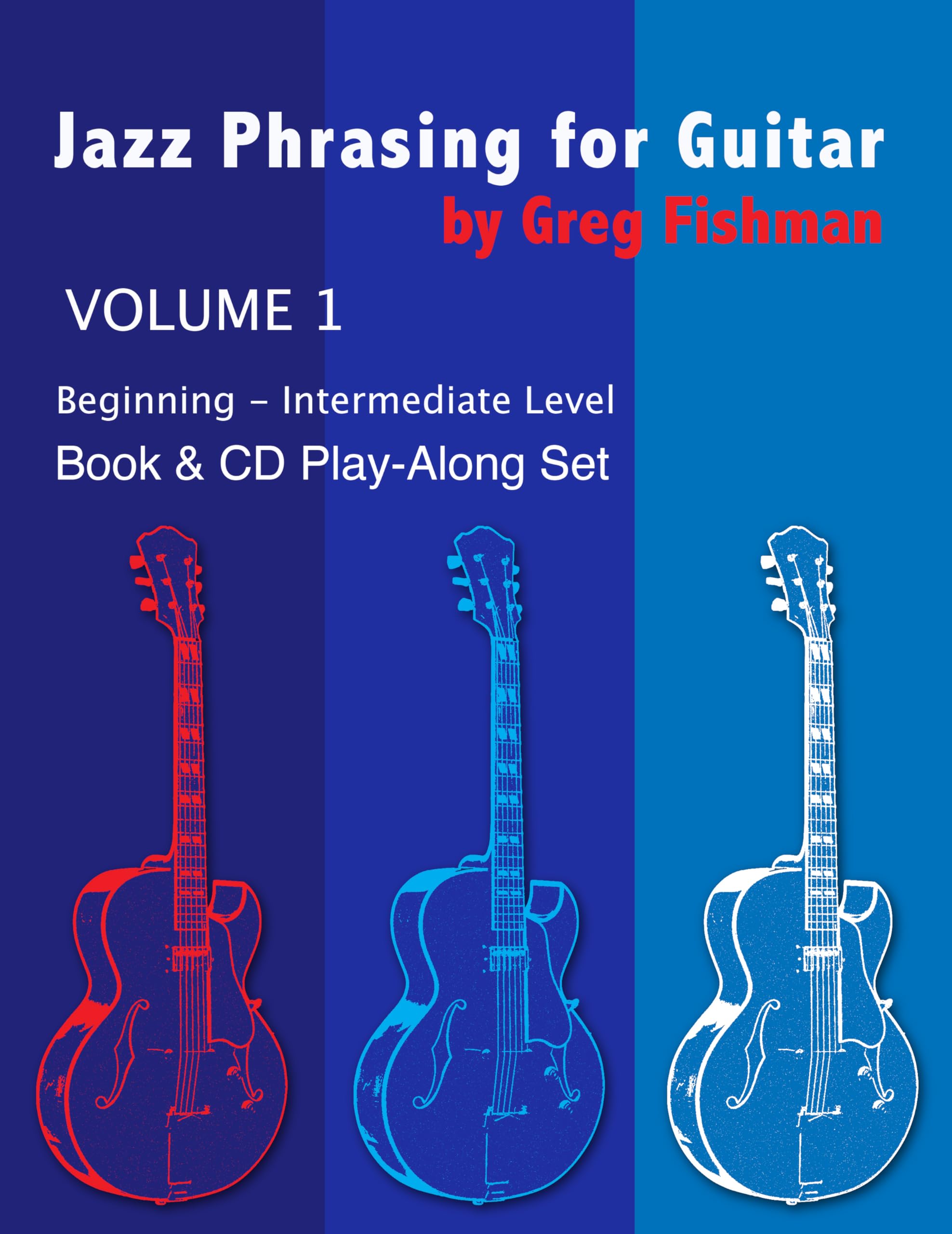 Jazz Phrasing for Guitar Volume 1
