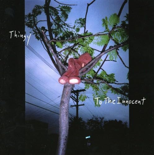Thingy-To The Innocent