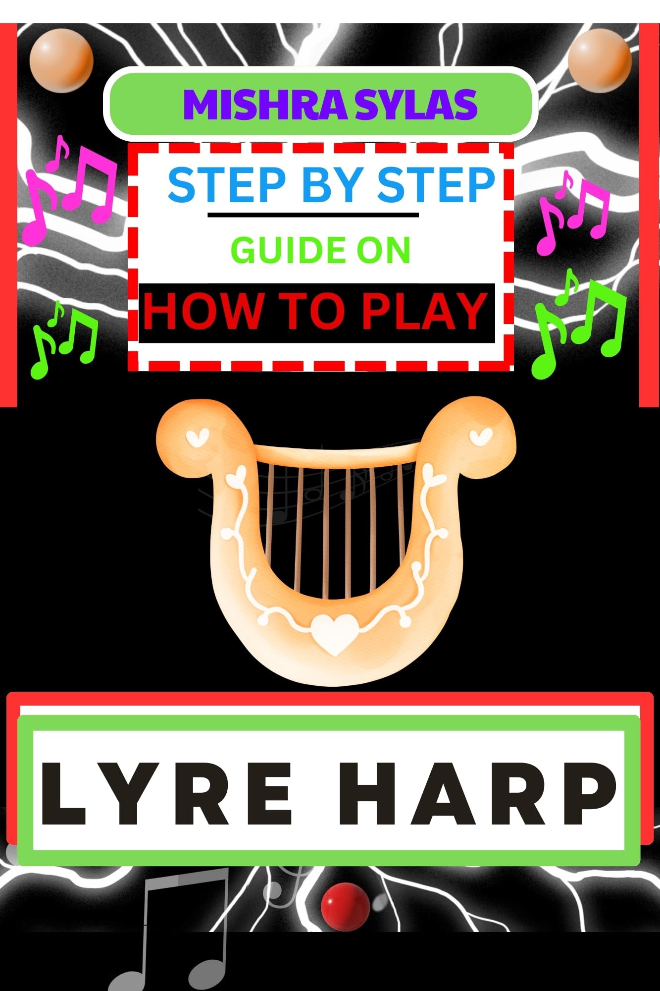 Step by Step Guide on How to Play Lyre Harp
