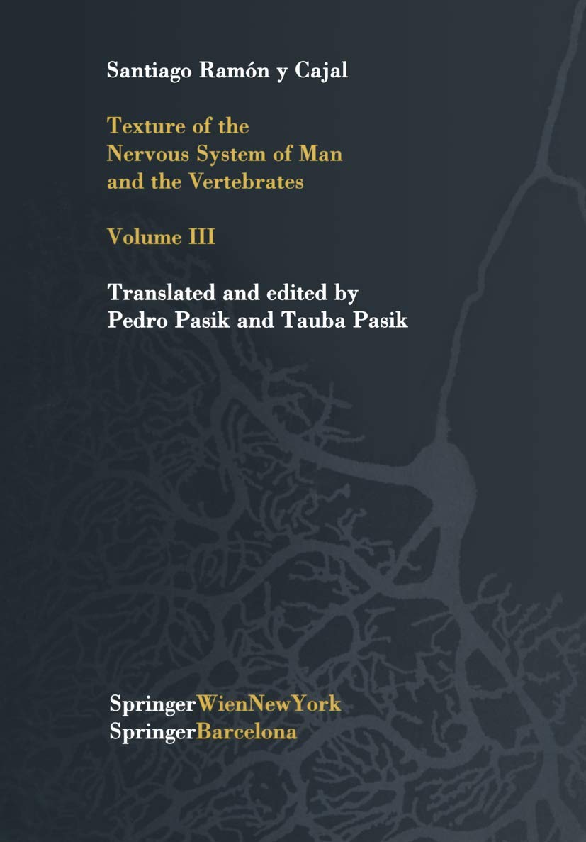 Texture of the Nervous System of Man and the Vertebrates