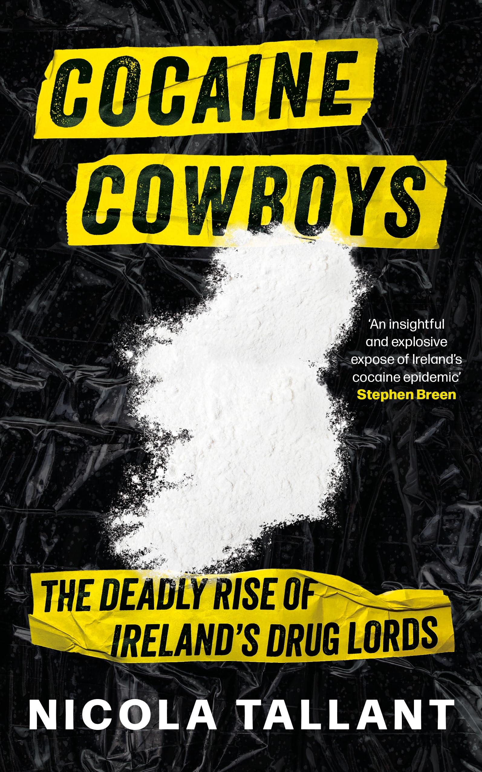 Cocaine Cowboys: The Deadly Rise of Ireland's Drug Lords (Irish Cartel Book, the Narco War in Ireland