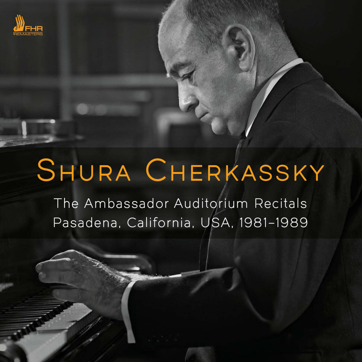 Shura Cherkassky: The Ambassador Auditorium Recitals: Pasadena, California, USA, 1981-1989