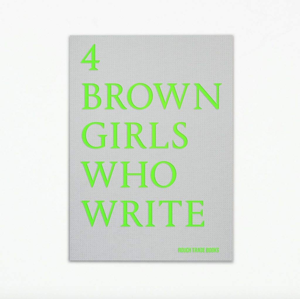 4 BROWN GIRLS WHO WRITE - Roshni Goyate, Sharan Hunjan, Sheena Patel, Sunnah Khan