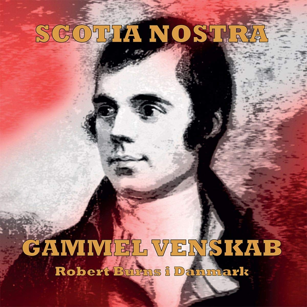 Gammel Venskab - Robert Burns I Danmark