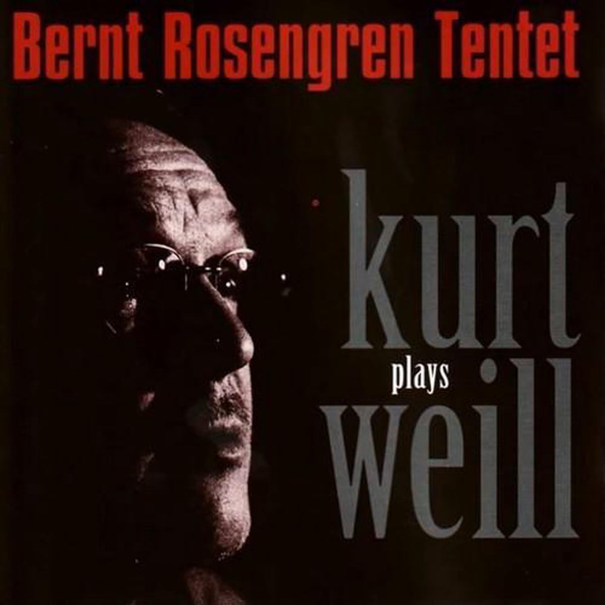 Bernt Rosengren Quartet - Plays Kurt Weill