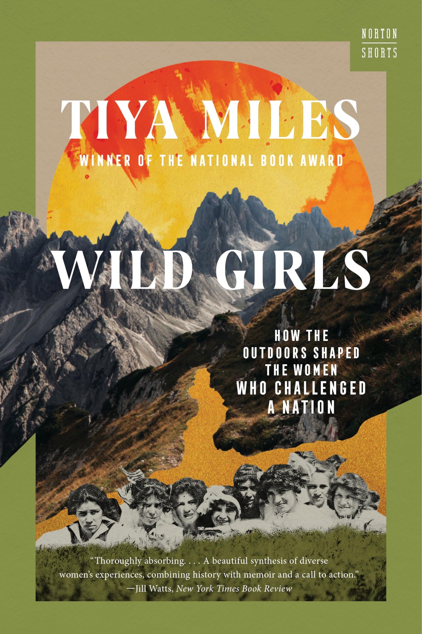 Wild Girls: How the Outdoors Shaped the Women Who Challenged a Nation (Norton Shorts