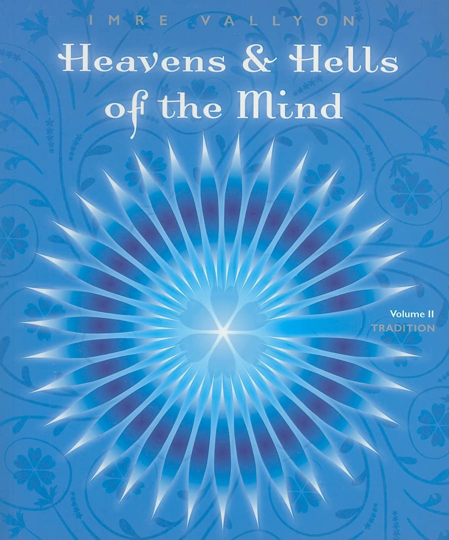 Heaven and Hells of the Mind - Volume 2: Tradition
