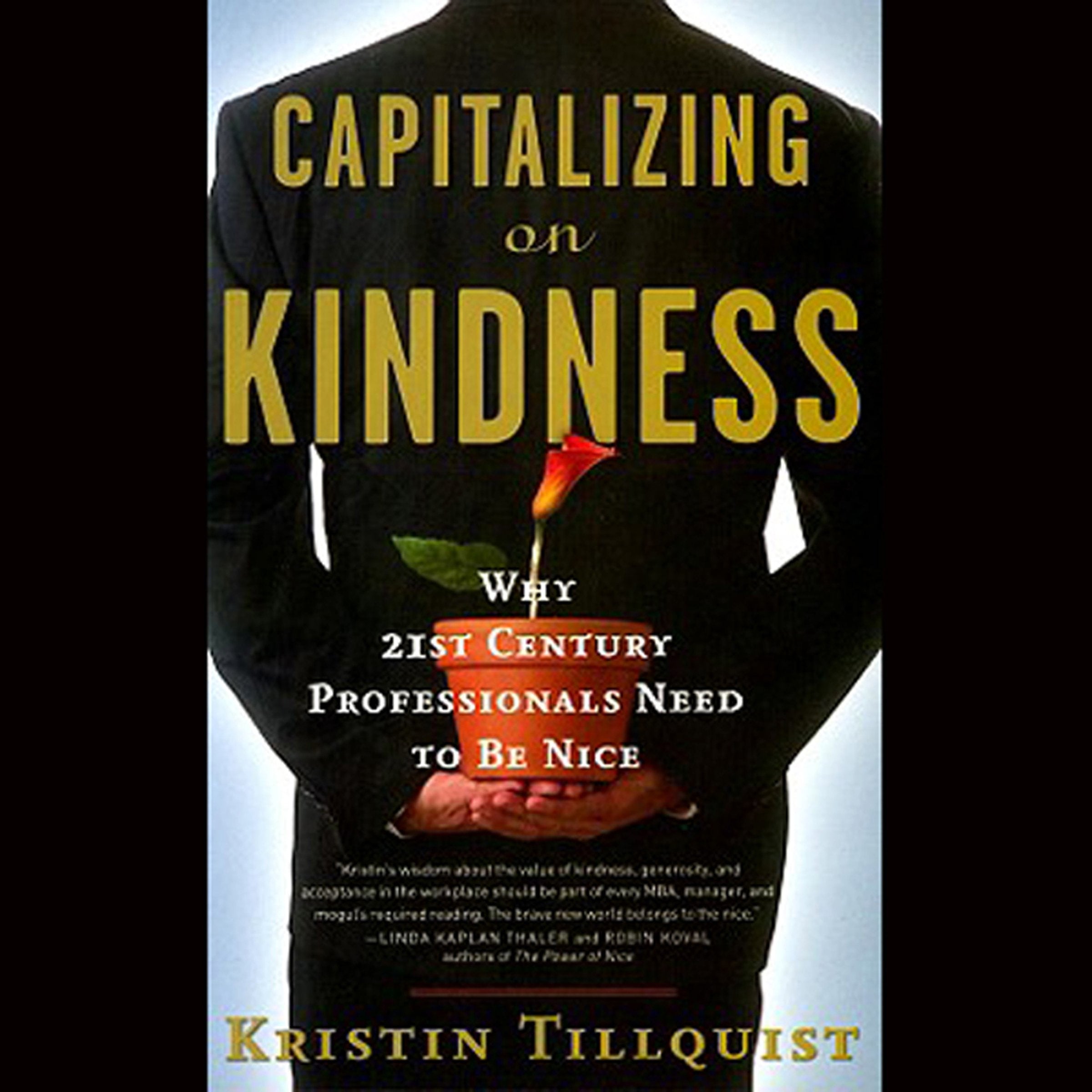 Capitalizing on Kindness